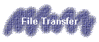 File Transfer